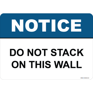 G Signage - "Do Not Stack On This Wall" - EN - OSHA Notice Sign