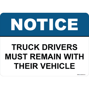 G Signage - "Truck Drivers Must Remain With Their Vehicle" - EN - OSHA Notice Sign