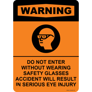 G Signage - "Do not enter without wearing safety glasses accident will result in serious eye injury" - EN - OSHA Warning Sign