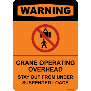 G Signage - "Crane Operating Overhead Stay Out From Under Suspended Loads" - EN - OSHA Warning Sign