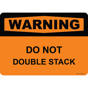 G Signage - "Do Not Double Stack" - EN - OSHA Warning Sign