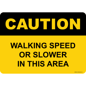 G Signage - "Walking Speed Or Slower In This Area" - EN - OSHA Caution Sign
