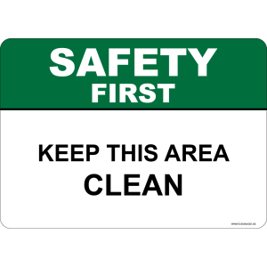 G Signage - "Keep This Area Clean" - EN - OSHA Safety First Sign
