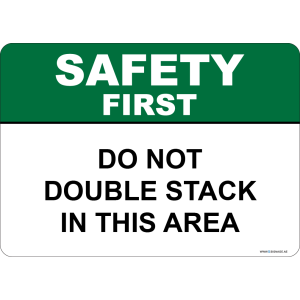 G Signage - "Do Not Double Stack In This Area" - EN - OSHA Safety First Sign