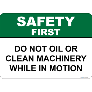 G Signage - "Do Not Oil Or Clean Machinery While In Motion" - EN - OSHA Safety First Sign