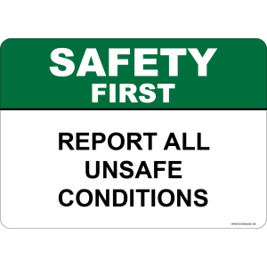 G Signage - "Report All Unsafe Conditions" - EN - OSHA Safety First Sign