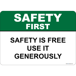 G Signage - "Safety is Free Use It Generously" - EN - OSHA Safety First Sign