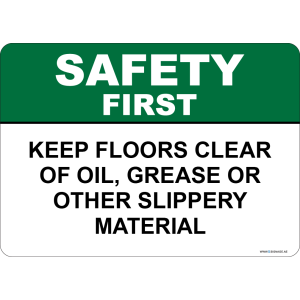 G Signage - "Keep Floors Clear Of Oil Grease Or Other Slippery Material" - EN - OSHA Safety First Sign